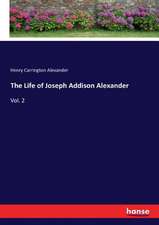 The Life of Joseph Addison Alexander