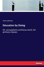 Education by Doing