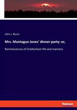 Mrs. Montague Jones' dinner party: or,