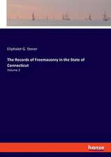 The Records of Freemasonry in the State of Connecticut