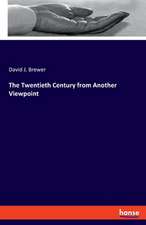 The Twentieth Century from Another Viewpoint