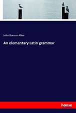 An elementary Latin grammar