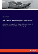 Life, Labours, and Writings of Caesar Malan