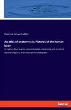 An atlas of anatomy: or, Pictures of the human body