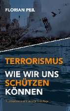 Terrorismus - wie wir uns schützen können