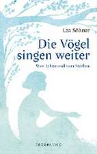 Die Vögel singen weiter