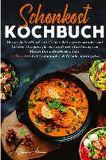 Schonkost Kochbuch! Das große Kochbuch mit 150 entzündungshemmenden & leckeren Rezepten!