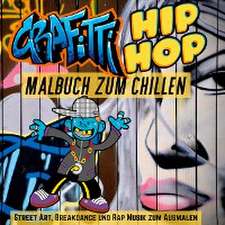 Grafitti Hip Hop Malbuch zum Chillen für Teenager, Jungen, Erwachsene, Street Art, Retro 80er Breakdance Rap Musik Mitmachbuch Geschenk