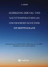 Ausbildung der Tag- und Nachttemperaturen an der Erdoberfläche über die Breitengrade - unter Berücksichtigung des Schichtaufbaues der Erde bis zum Erdkern