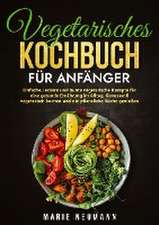 Vegetarisches Kochbuch für Anfänger