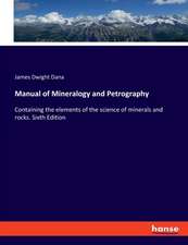 Manual of Mineralogy and Petrography