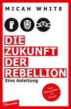 Die Zukunft der Rebellion