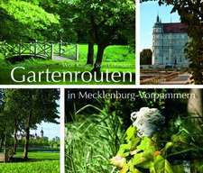 Karge, W: Gartenrouten in Mecklenburg-Vorpommern