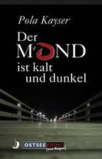 Der Mond ist kalt und dunkel