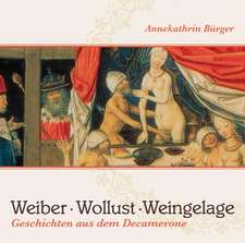 Weiber, Wollust, Weingelage