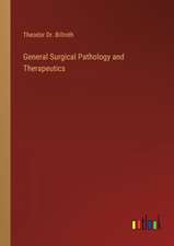 General Surgical Pathology and Therapeutics