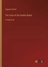 The Case of the Golden Bullet