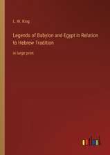 Legends of Babylon and Egypt in Relation to Hebrew Tradition