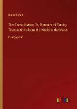 The Consolidator; Or, Memoirs of Sundry Transactions from the World in the Moon