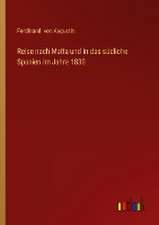 Reise nach Malta und in das südliche Spanien im Jahre 1830