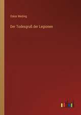 Der Todesgruß der Legionen