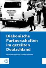 Diakonische Partnerschaften im geteilten Deutschland