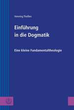 Einfuhrung in Die Dogmatik: Eine Kleine Fundamentaltheologie