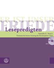 Er Ist Unser Friede. Lesepredigten Textreihe II/Bd. 2 - Broschur + CD: Trinitatis Bis Letzter Sonntag Des Kirchenjahres 2016