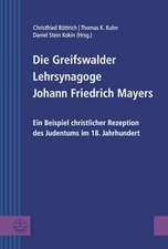 Die Greifswalder Lehrsynagoge Johann Friedrich Mayers