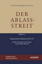 Der Ablassstreit. Dokumente, Ökumenische Kommentierungen, Beiträge / Der Ablassstreit. Dokumente, Ökumenische Kommentierungen, Beiträge. Abteilung I: Dokumente zum Ablassstreit