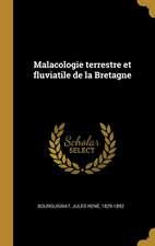 Malacologie terrestre et fluviatile de la Bretagne