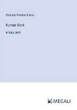 Gilman, C: Human Work