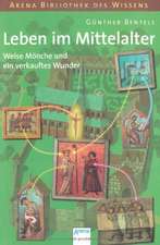 Bentele, G: Bibliothek des Wissens. Mittelalter. Mönche