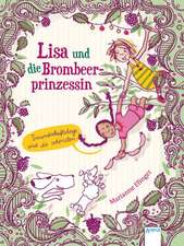 Lisa und die Brombeerprinzessin 02. Freundschaftstage sind die schönsten