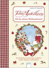 Tilda Apfelkern. Oh du schöne Weihnachtszeit