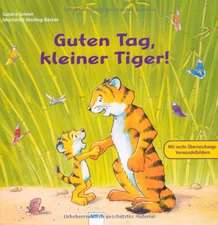 Guten Tag, kleiner Tiger!