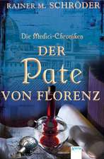 Die Medici-Chroniken 02. Der Pate von Florenz