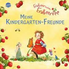 Erdbeerinchen Erdbeerfee. Meine Kindergarten-Freunde