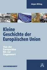 Kleine Geschichte der Europäischen Union