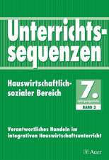 Unterrichtssequenzen Hauswirtschschaftlich-sozialer Bereich - 7. Jahrgangsstufe