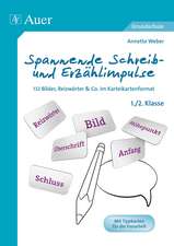 Spannende Schreib- und Erzählimpulse 1+2