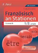 Französisch an Stationen SPEZIAL Grammatik Lj.1-2