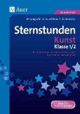 Sternstunden Kunst - Klasse 1+2