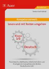 Kompetenzerwerb Lesen und mit Texten umgehen 1+2