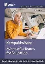 Kompaktwissen Microsoft Teams for Education