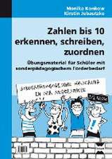 Zahlen bis 10 erkennen, schreiben, zuordnen