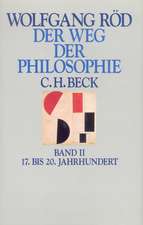 Der Weg der Philosophie II. 17. bis 20. Jahrhundert