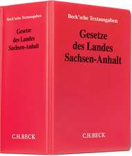 Gesetze des Landes Sachsen-Anhalt (mit Fortsetzungsnotierung). Inkl. 82. Ergänzungslieferung