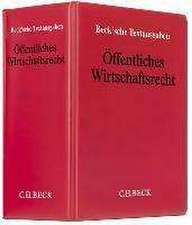 Öffentliches Wirtschaftsrecht (ohne Fortsetzungsnotierung). Inkl. 110. Ergänzungslieferung