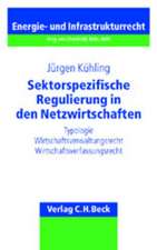 Sektorspezifische Regulierung in den Netzwirtschaften